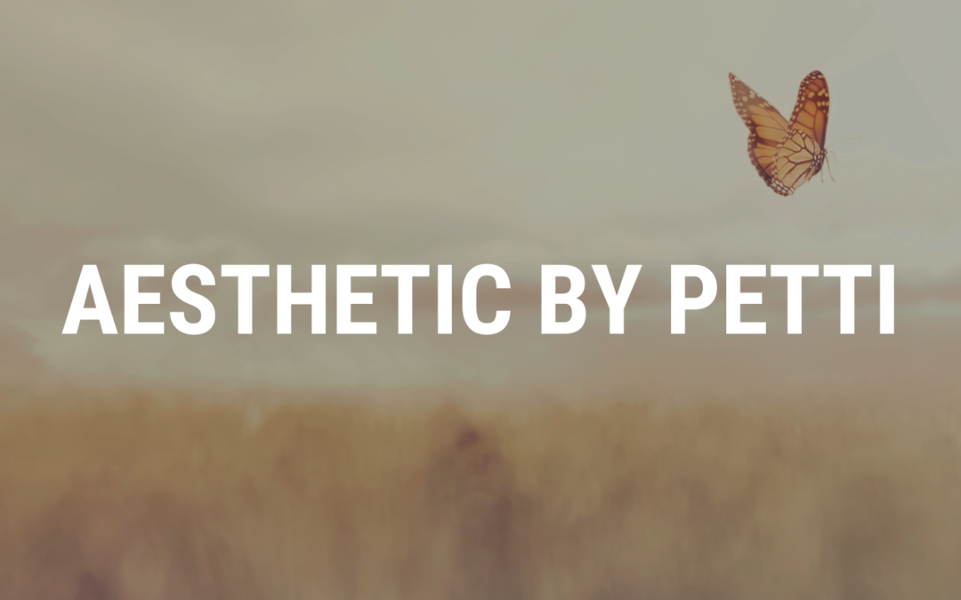 Aesthetics by Petti